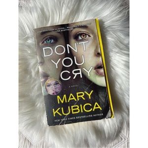 DON’T YOU CRY by Mary Kubica
